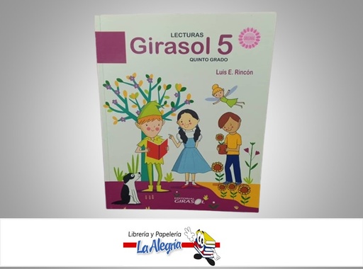 [9789807987042] LECTURAS GIRASOL 5 TEMATICA LIBRO ESCOLAR AUTOR LUIS E. RINCON MARCA EDITORIAL GIRASOL
