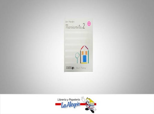 [9789807987080] GUIA CALIGRAFICA MARIANITA 2 TEMATICA LIBRO ESCOLAR AUTOR CLARA E. MARTINEZ MARCA EDITORIAL GIRASOL