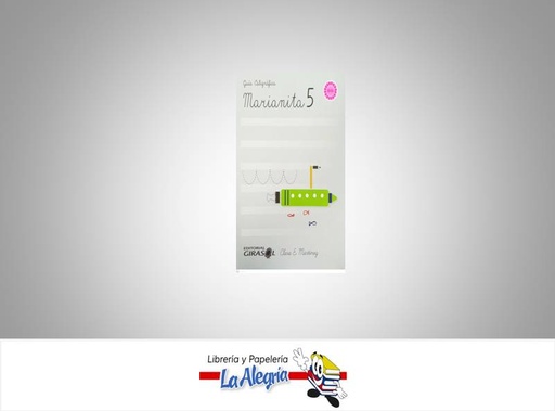 [9789807987110] GUIA CALIGRAFICA MARIANITA 5 TEMATICA LIBRO ESCOLAR AUTOR CLARA E. MARTINEZ MARCA EDITORIAL GIRASOL