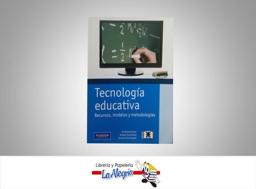 [9789876150705] TECNOLOGIA EDUCATIVA RECURSOS MODELOS Y  TEMATICA EDUCACION AUTOR CUKIERMAN URIEL EDITORIAL PEARSON