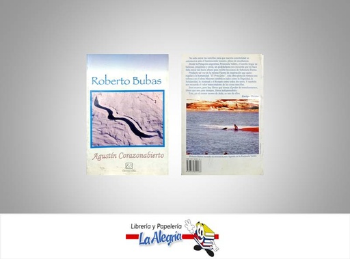 [9789879699188] AGUSTIN CORAZONABIERTO  TEMATICA AUTOAYUDA AUTOR BUBAS ROBERTO EDITORIAL EDICIONES SILZU