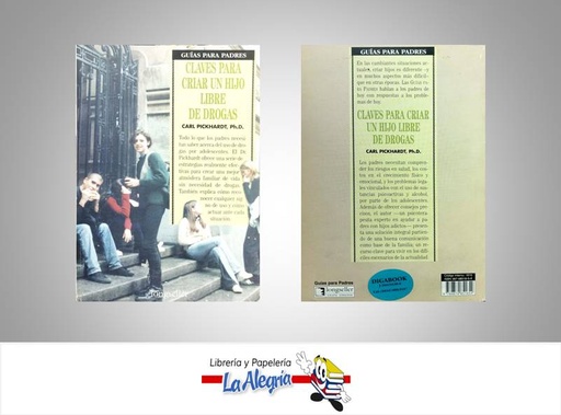 [9789879851654] CLAVES PARA CRIAR UN HIJO LIBRE DE DROGA  TEMATICA AUTOAYUDA   EDITORIAL LONGSELLER