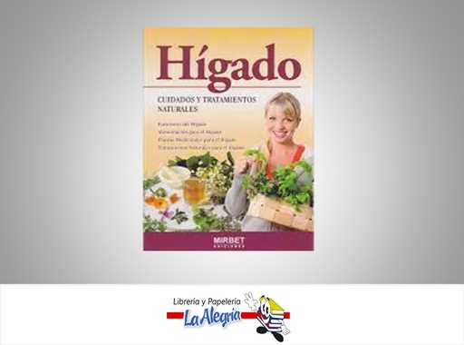 [9789972233616] HIGADO CUIDADOS Y TRATAMIENTOS NATURALES  TEMATICA SALUD AUTOR MIRBET EDICIONES  