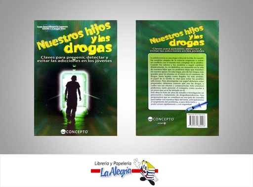 [9789974684096] NUESTROS HIJOS Y LAS DROGAS  TEMATICA AUTOAYUDA AUTOR OLIVENCIA, JUAN / CANGAS, ADOL EDITORIAL CONCEPTO