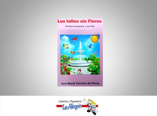 [97986336520791] LOS TALLOS SIN FLORES ESPANOL/INGLES  TEMATICA CUENTO ESCOLAR AUTOR ANA MARIA TORREIRO PEREZ  