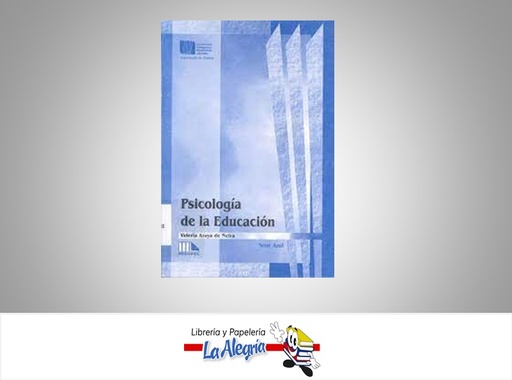 [9802733164] PSICOLOGIA DE LA EDUCACION  TEMATICA PSICOLOGIA AUTOR VALERIA ARAYA DE NEIRA EDITORIAL SERIE AZUL