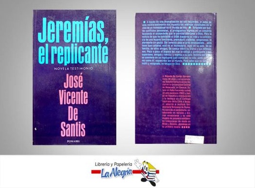 [9802900230] JEREMIAS EL REPLICANTE  TEMATICA BIOGRAFIA AUTOR DE SANTIS, JOSE VICENTE EDITORIAL POMAIRE