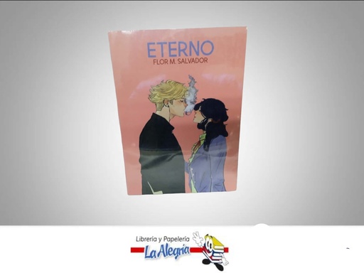 [ETERNO01] ETERNO  TEMATICA NOVELAS JUVENIL AUTOR  FLOR M. SALVADOR  