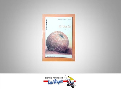 [MELON1] EL MELON  TEMATICA AGRICULTURA AUTOR CASTRO RAMOS NELSON EDITORIAL EDITORIAL LARENSE