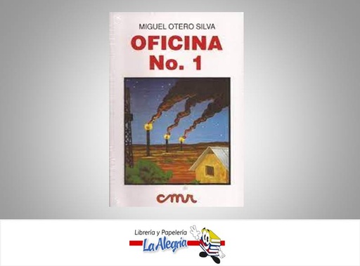 [OFICINA1] OFICINA N- 1  TEMATICA NOVELA AUTOR MIGUEL OTERO SILVA EDITORIAL CMR