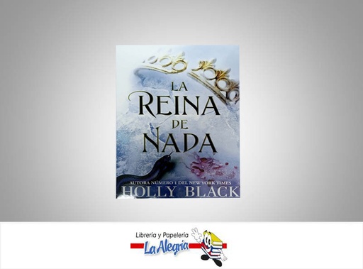[REINANADA] LA REINA DE NADA  TEMATICA NOVELA FICCION AUTOR HOLLY BLACK EDITORIAL NT