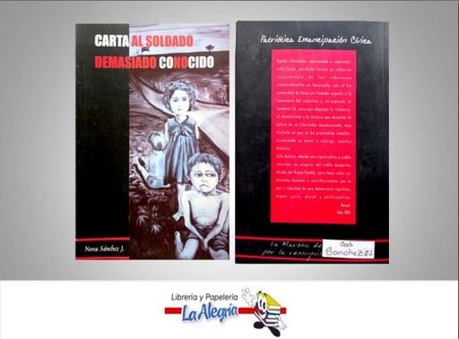 [SANCHEZ01] CARTA AL SOLDADO DEMASIADO CONOCIDO  TEMATICA HISTORIA AUTOR NEREA SANCHEZ J  
