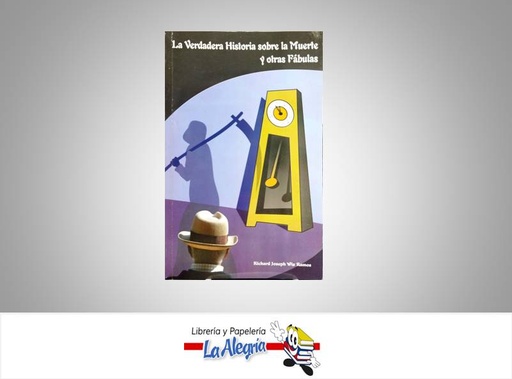 [WIX01] LA VERDADERA HISTORIA SOBRE LA MUERTE Y  TEMATICA CUENTOS AUTOR WIX RAMOS, RICHARD EDITORIAL RICHARD JOSEPH WIX