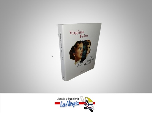 [9788426409652] LA SEÑORA MARCH NOVELA FICCION AUTOR VIRGINIA FEITO MARCA LUMEN