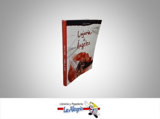[9798441099813] LUJURIA DE ANGELES  TEMATICA NOVELA DE JUVENIL AUTOR GABY OROZCO MARCA PAPEL Y LABIAL