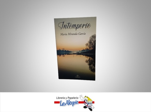 [9798365676411] INTEMPERIE TEMATICA POESIA AUTOR MARIA AUXILIADORA MIRANDA GARCIA EDITORIAL J.BERNAVIL