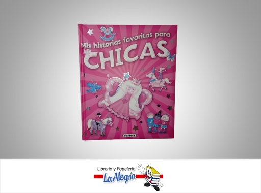 [9788467728569] MIS HISTORIAS FAVORITAS PARA CHICAS  TEMATICA DISTRIBUIDORA BOOK HOME, C.A. AUTOR SUSAETA EDICIONES EDITORIAL SUSAETA EDICIONES