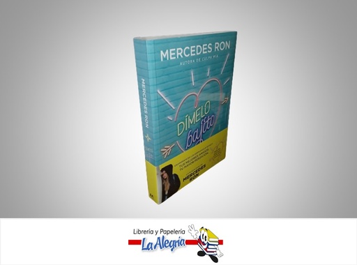 [9789585155190] DIMELO BAJITO TEMATICA NOVELA JUVENIL AUTOR MERCEDES RON MARCA PENGUIN