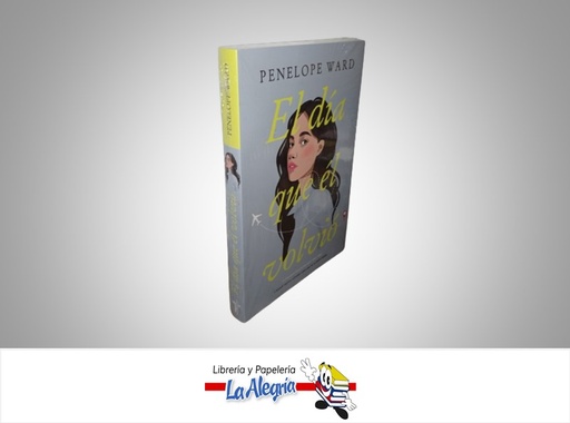 [9788417421618] EL DIA QUE EL VOLVIO TEMATICA NOVELA JUVENIL AUTOR PENELOPE WARD MARCA FRESH