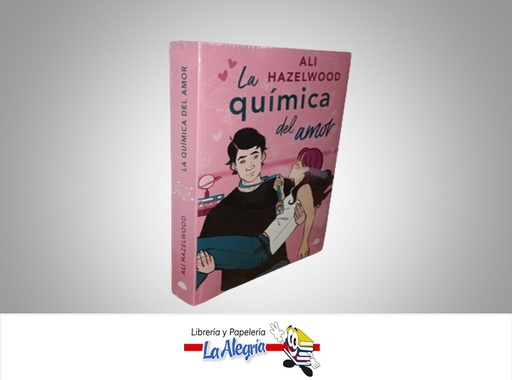 [9789586891035] LA QUIMICA DEL AMOR TEMATICA NOVELA JUVENIL AUTOR ALI HAZELWOOD MARCA CONTRALUZ