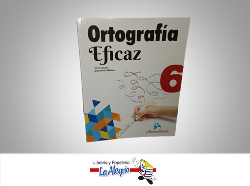 [9789945611175] ORTOGRAFIA EFICAZ 6 TEMATICA ORTOGRAFIA AUTOR MIGUEL DEL VALLES ROJAS EDITORIAL ACTUALIDAD