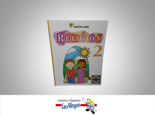 [7591524002463] RELIGION 2 SANTILLANA TEMATICA RELIGION AUTOR EUSEBIO BARROSO EDITORIAL SANTILLANA