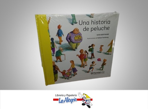 [9789802716517] UNA HISTORIA DE PELUCHE TEMATICA INFANTIL AUTOR SARA BERTRAND MARCA PLANETA