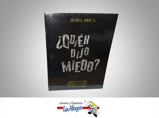 [9789801299677] ¿QUIEN DIJO MIEDO? TEMATICA MANUALES AUTOR HECTOR G. GOMEZ G. MARCA TECNI-CIENCIAS