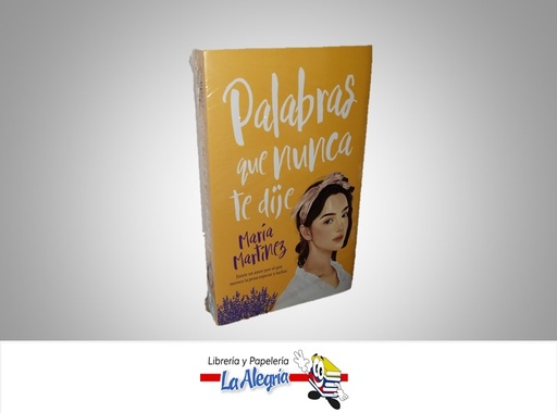 [9788417421434] PALABRAS QUE NUCA TE DIJE TEMATICA NOVELA AUTOR MARIA MARTINEZ MARCA AMOUR