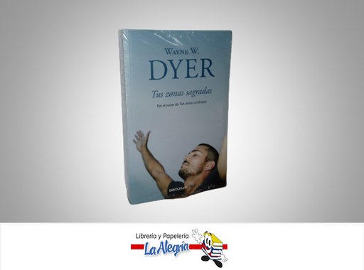 [9789588820774] TUS ZONAS SAGRADAS TEMATICA AUTOAYUDA AUTOR WAYNE W. DYER MARCA DEBOLSILLO