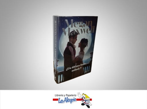 [9786280003207] ¿UN ULTIMO BAILE, MILADY? TEMATICA NOVELA AUTOR MEGAN MAXWELL MARCA ESENCIA