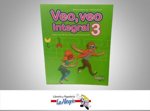 [9789804111280] VEO VEO INTEGRAL 3 TEMATICA ESCOLAR AUTOR BELLANIRA BARCENAS/MELISSA COTTIN MARCA EDITORIAL SABER