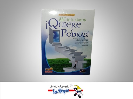 [9789972084560] ABC DE LA VOLUNTA ¡QUIERE Y PODRAS! TEMATICA AUTOAYUDA AUTOR WILLIAM W. ATKINSON MARCA CORPORACION EDITORA CHIRRE