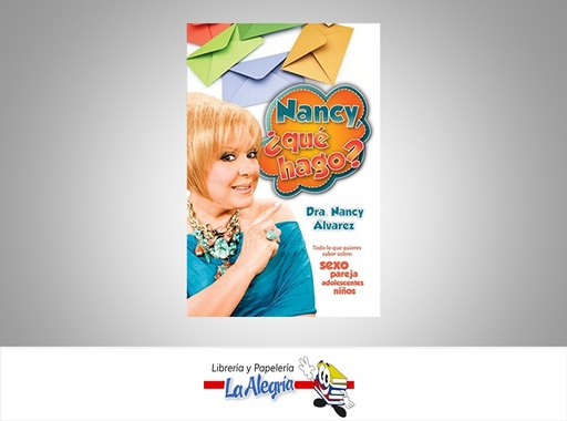 [9781616052034] NANCY ¿QUE HAGO? TEMATICA SEXUALIDAD AUTOR DRA NANCY ALVAREZ MARCA AGUILAR