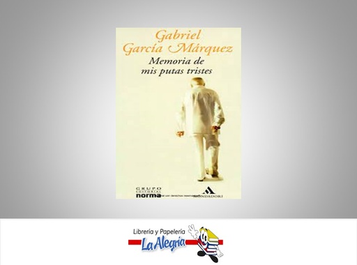 [7706894224814] MEMORIA DE MIS PUTAS TRISTES TEMATICA NOVELA EROTICA AUTOR GABRIEL GARCIA MARQUEZ MARCA MONDADORI
