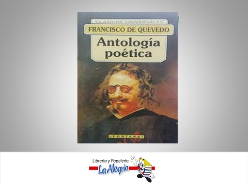 [9788476726402] ANTOLOGIA POETICA FRANCISCO DE QUEVEDO TEMATICA ANTOLOGIA AUTOR FRANCES-LLUIS CARDONA MARCA FONTANA