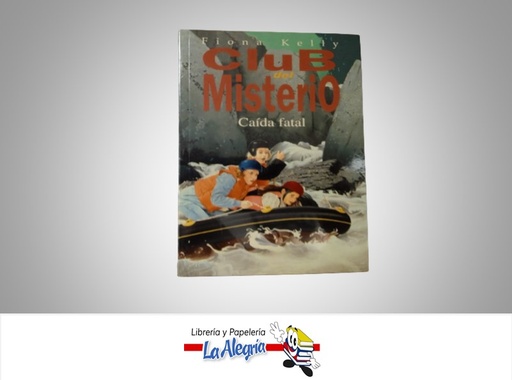 [9788440682413] CLUB DEL MISTERIO CAIDA FATAL TEMATICA NOVELA FICCION AUTOR FIONA KELLY MARCA GRUPO ZETA