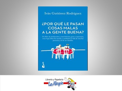 [9786287574281] ¿PORQUE LE PASAN COSAS MALAS A GENTE BUENA?TEMATICA AUTOAYUDA AUTOR IVAM GUTIERREZ RODRIGUEZ MARCA BOOKET