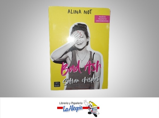 [9786287575141] BAD ASH SALTAN CHISPAS TEMATICA NOVELA JUVENIL AUTOR ALINA NOT MARCA CROSS BOOKS