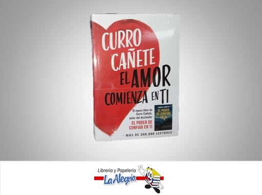 [9786287570467] EL AMOR COMIENZA EN TI TEMATICA AUTOAYUDA AUTOR CURRO CAÑATE MARCA DIANA
