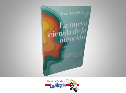 [9786287596139] LA NUEVA CIENCIA DE LA ATENCION TEMATICA PSICOLOGIA AUTOR DRA. AMISHI P. JHA EDITORIAL PAIDOS