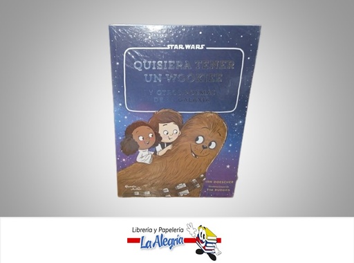 [9786287572324] QUISIERA TENER UN WOOKIEE TEMATICA CUENTO AUTOR IAN DOESCHER MARCA PLANETA JUNIOR