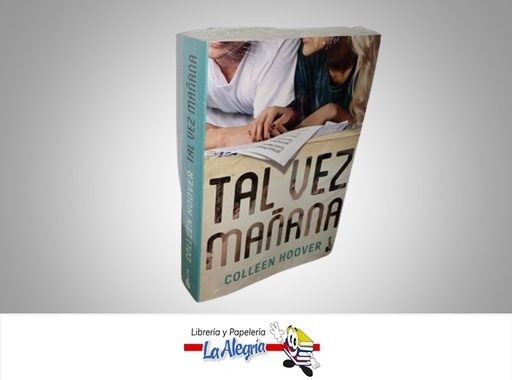 [9786287574403] TAL VEZ MAÑANA TEMATICA NOVELA AUTOR COLLEN HOOVER EDITORIAL BOOKET