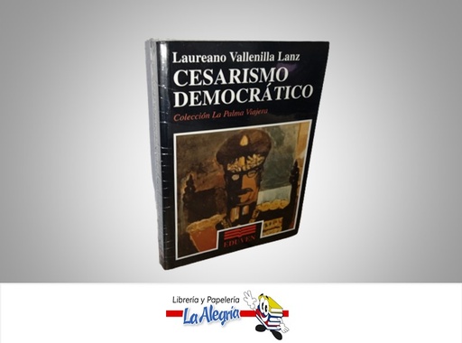 [9789802095698] CESARISMO DEMOCRATICO TEMATICA HISTORIA AUTOR LAUREANO VALLENILLA LANZ MARCA EDUVEN