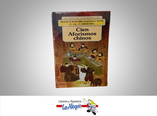 [9788484611301] CIEN AFORISMOS CHINOS TEMATICA ANTOLOGIA AUTOR F.LL CARDONA MARCA FONTANA