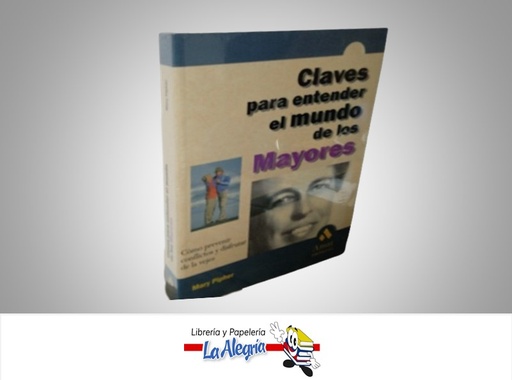 [9788480884587] CLAVE PARA ENTENDER EL MUNDO DE LOS MAYORES TEMATICA PSICOLOGIA AUTOR MARY PIPHER MARCA AMAT