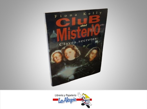 [9788440673213] CLUB DEL MISTERIO CLAVES SECRETAS TEMATICA NOVELA FICCION AUTOR FIONA KELLY MARCA GRUPO ZETA