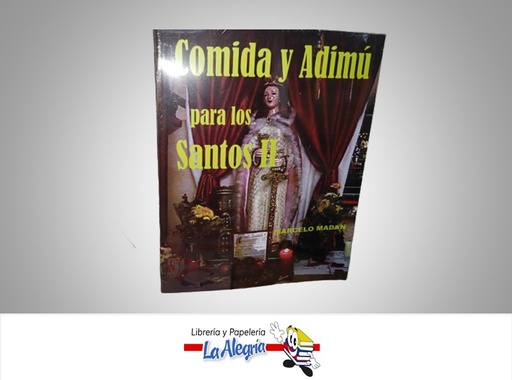 [9789806557222] COMIDA Y ADIMU PARA LOS SANTOS II AUTOR MARCELO MADAN MARCA SORUMILLA