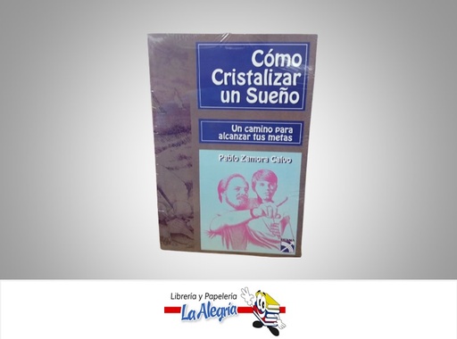 [7509991280895] COMO CRISTALIZAR UN SUEÑO TEMATICA AUTOAYUDA AUTOR PABLO ZAMORA CALVO MARCA DIANA