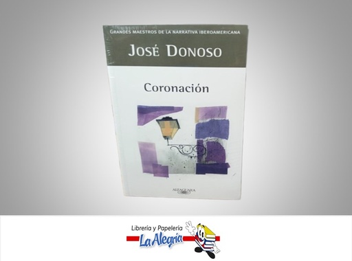 [9789870407249] CORONACION TEMATICA NOVELA AUTOR JOSE DONOSO MARCA ALFAGUARA